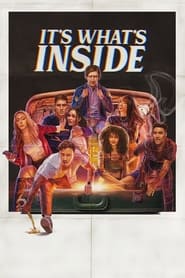 It’s What’s Inside (2024)